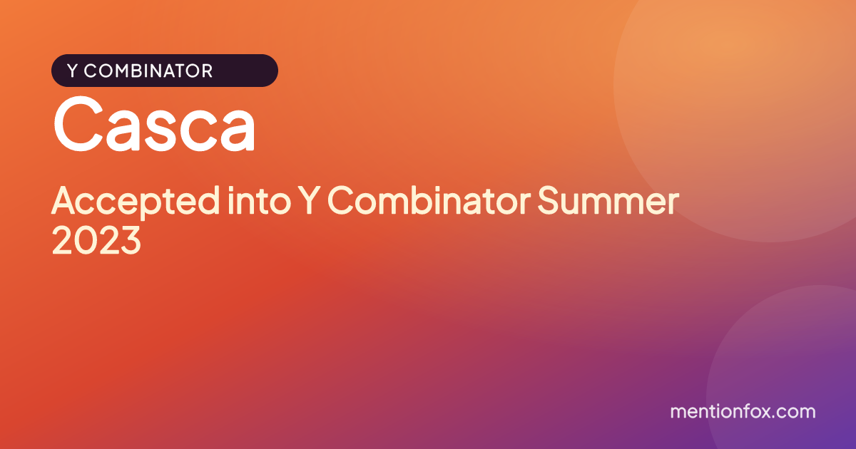 Casca: Accepted into Y Combinator Summer 2023