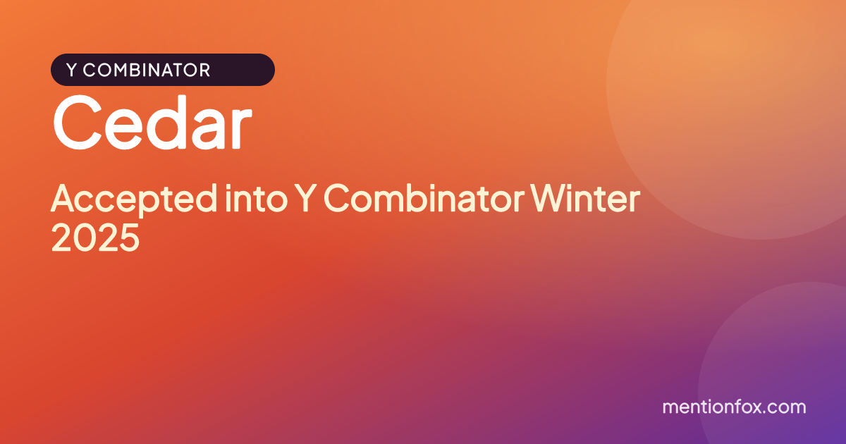 Cedar: Accepted into Y Combinator Winter 2025