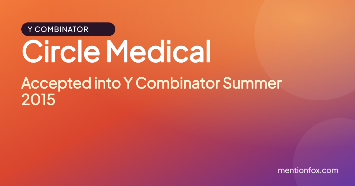 Circle Medical: Accepted into Y Combinator Summer 2015