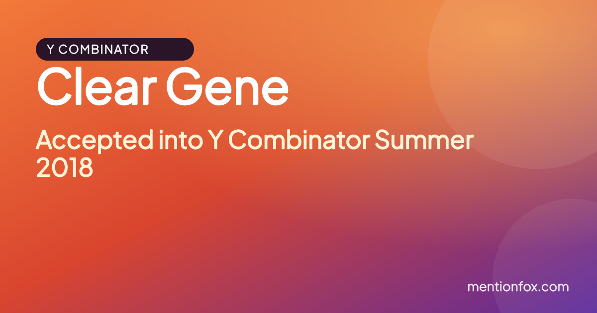 Clear Gene: Accepted into Y Combinator Summer 2018