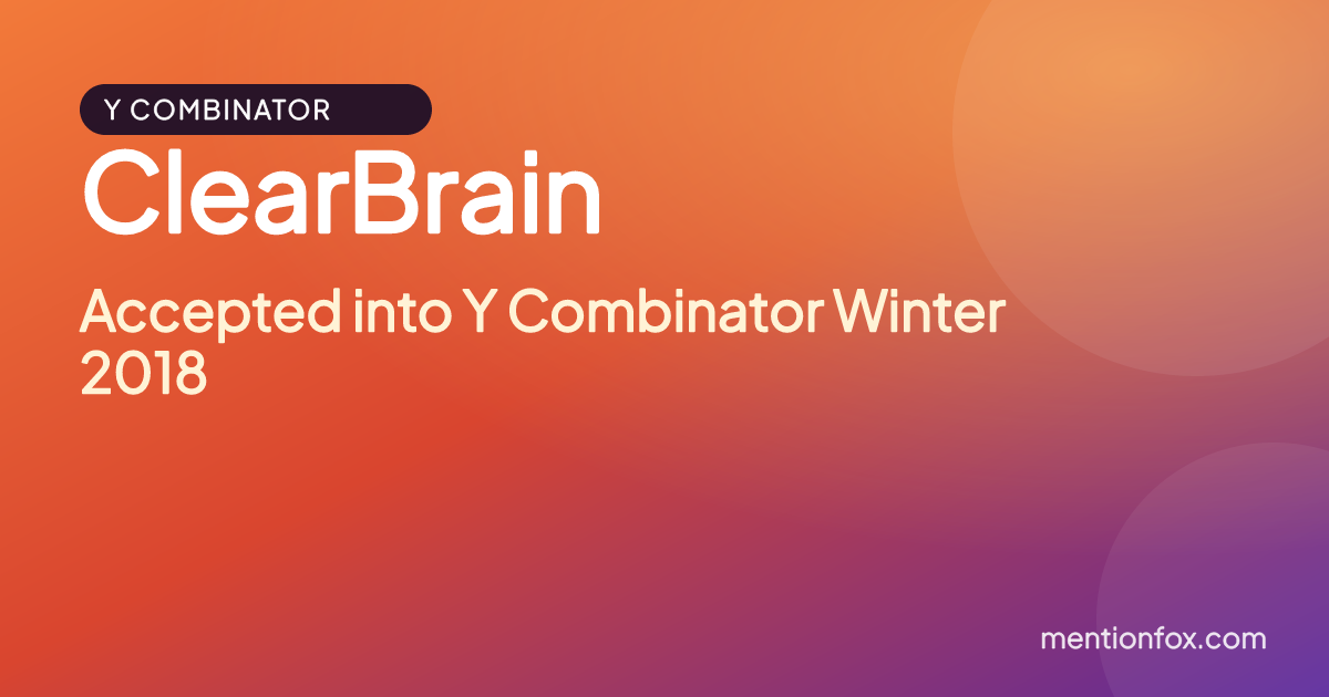 ClearBrain: Accepted into Y Combinator Winter 2018