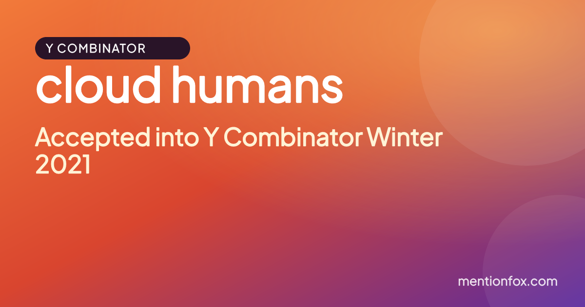 cloud humans: Accepted into Y Combinator Winter 2021