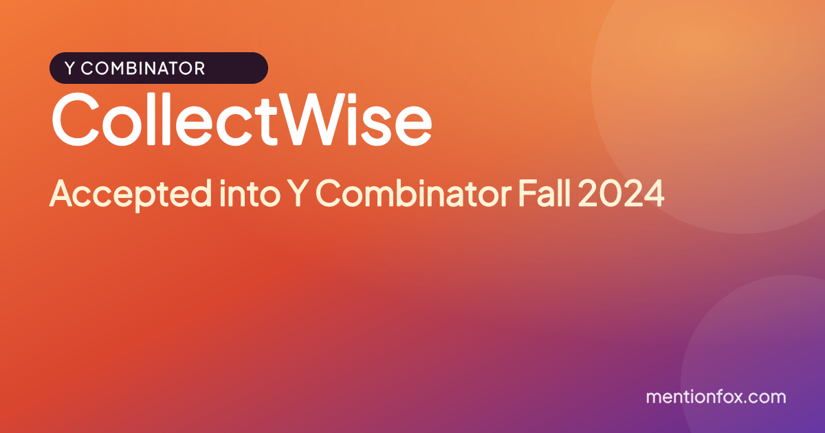 CollectWise: Accepted into Y Combinator Fall 2024
