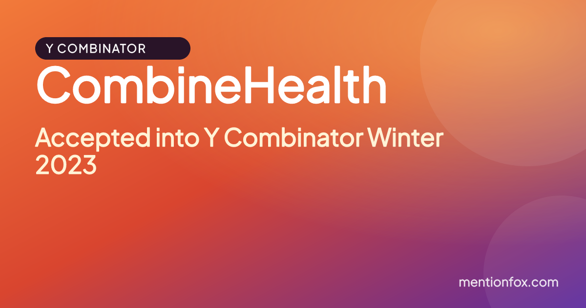 CombineHealth: Accepted into Y Combinator Winter 2023