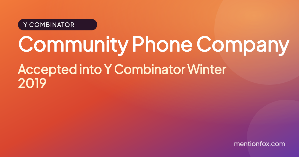 Community Phone Company: Accepted into Y Combinator Winter 2019
