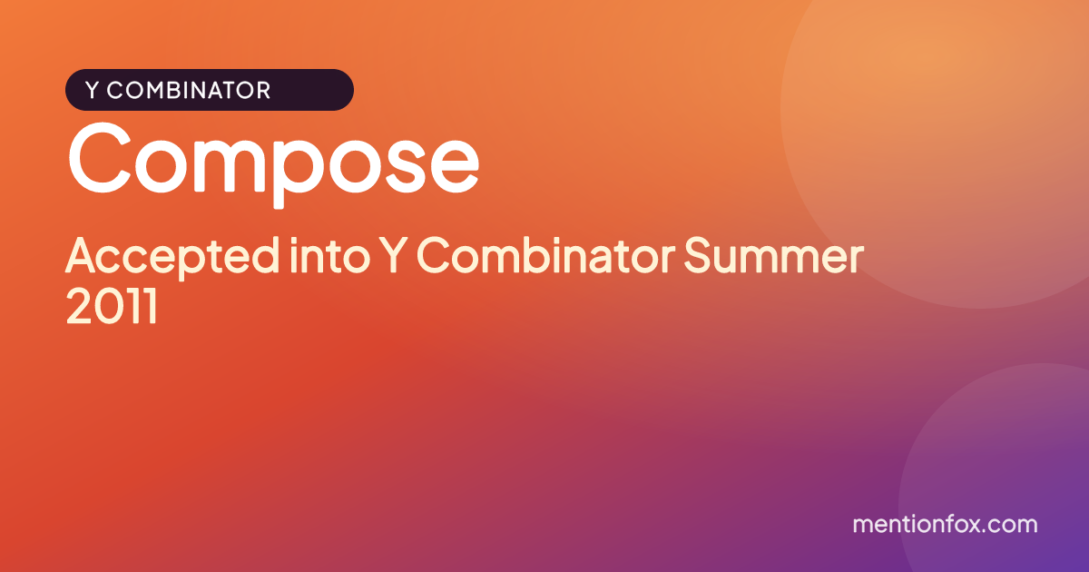 Compose: Accepted into Y Combinator Summer 2011