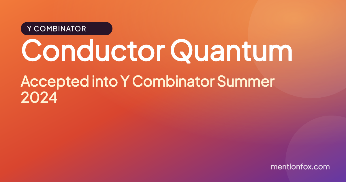 Conductor Quantum: Accepted into Y Combinator Summer 2024