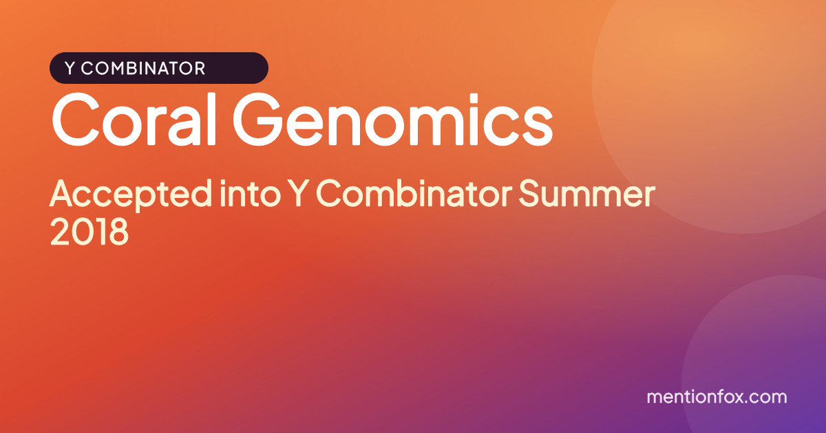Coral Genomics: Accepted into Y Combinator Summer 2018