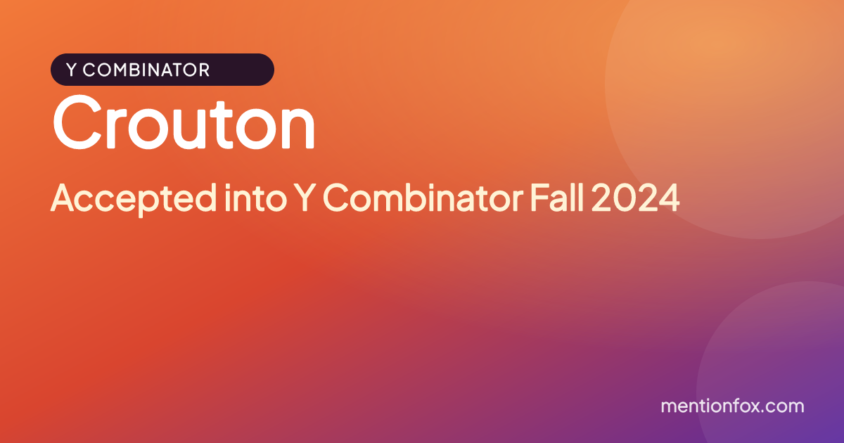 Crouton: Accepted into Y Combinator Fall 2024