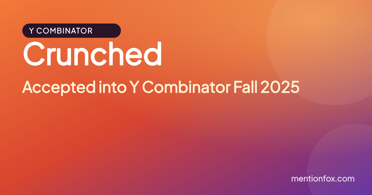 Crunched: Accepted into Y Combinator Fall 2025