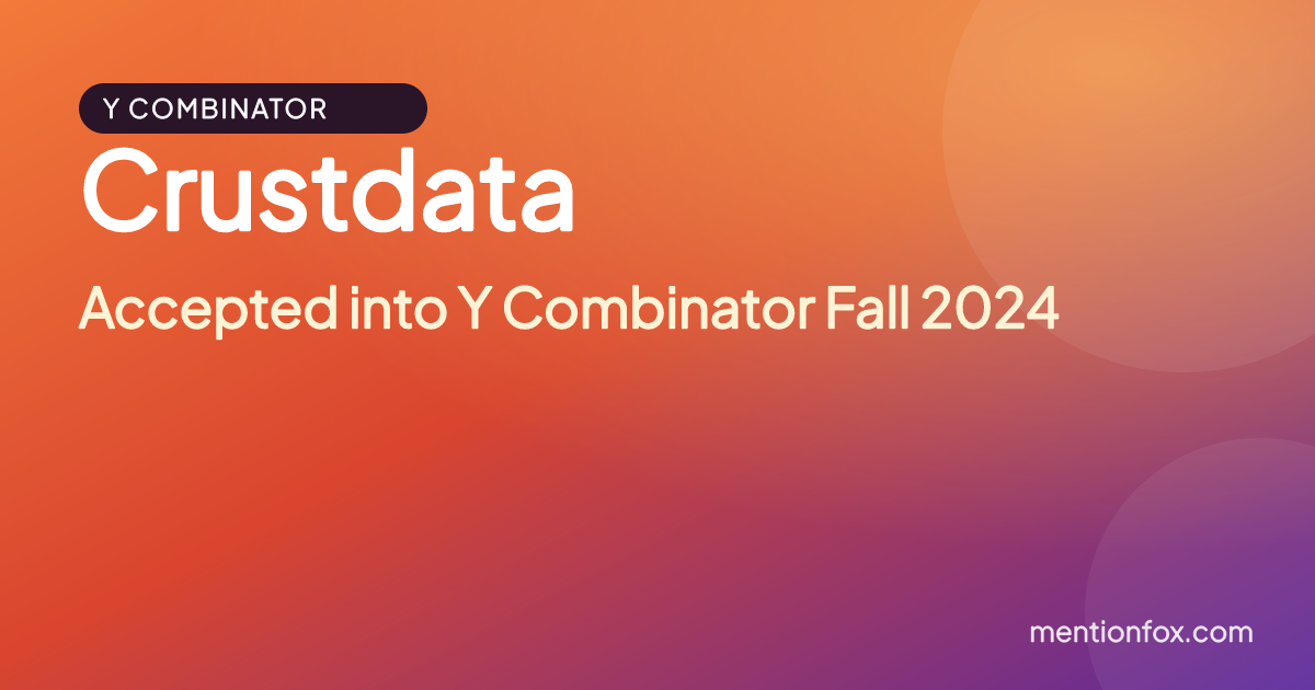 Crustdata: Accepted into Y Combinator Fall 2024