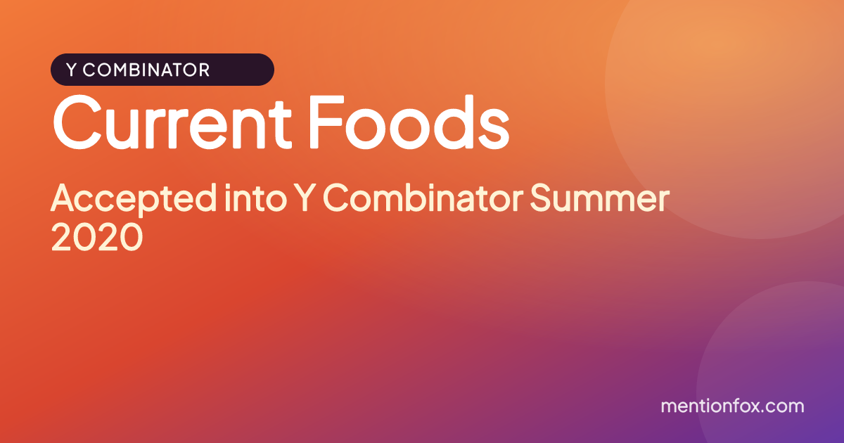 Current Foods: Accepted into Y Combinator Summer 2020