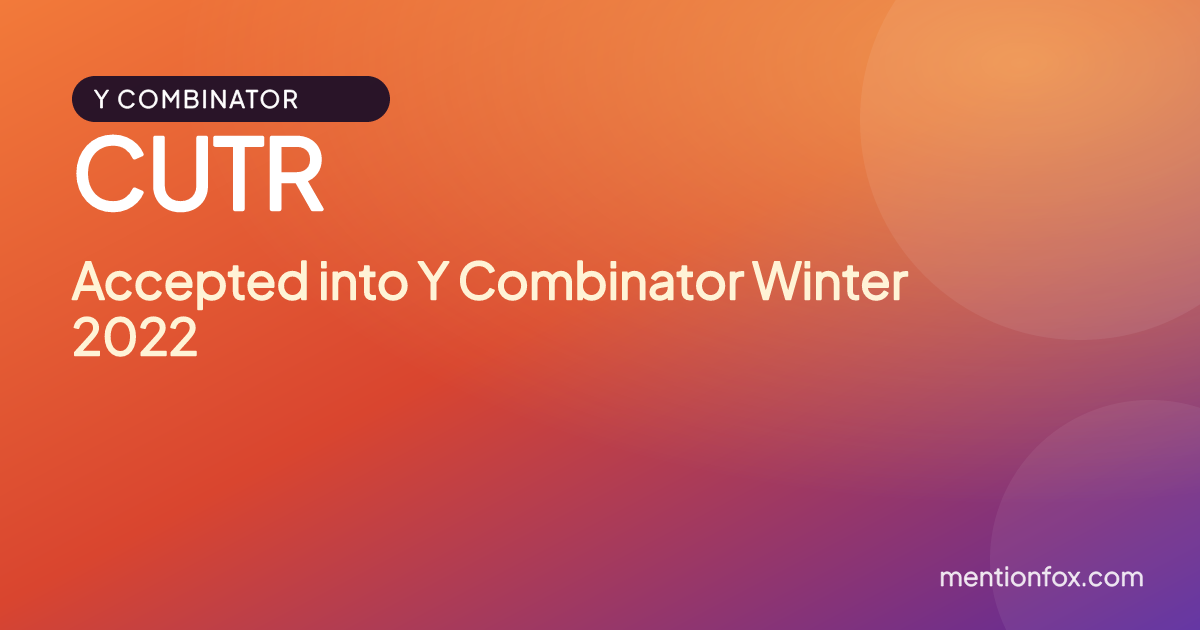 CUTR: Accepted into Y Combinator Winter 2022
