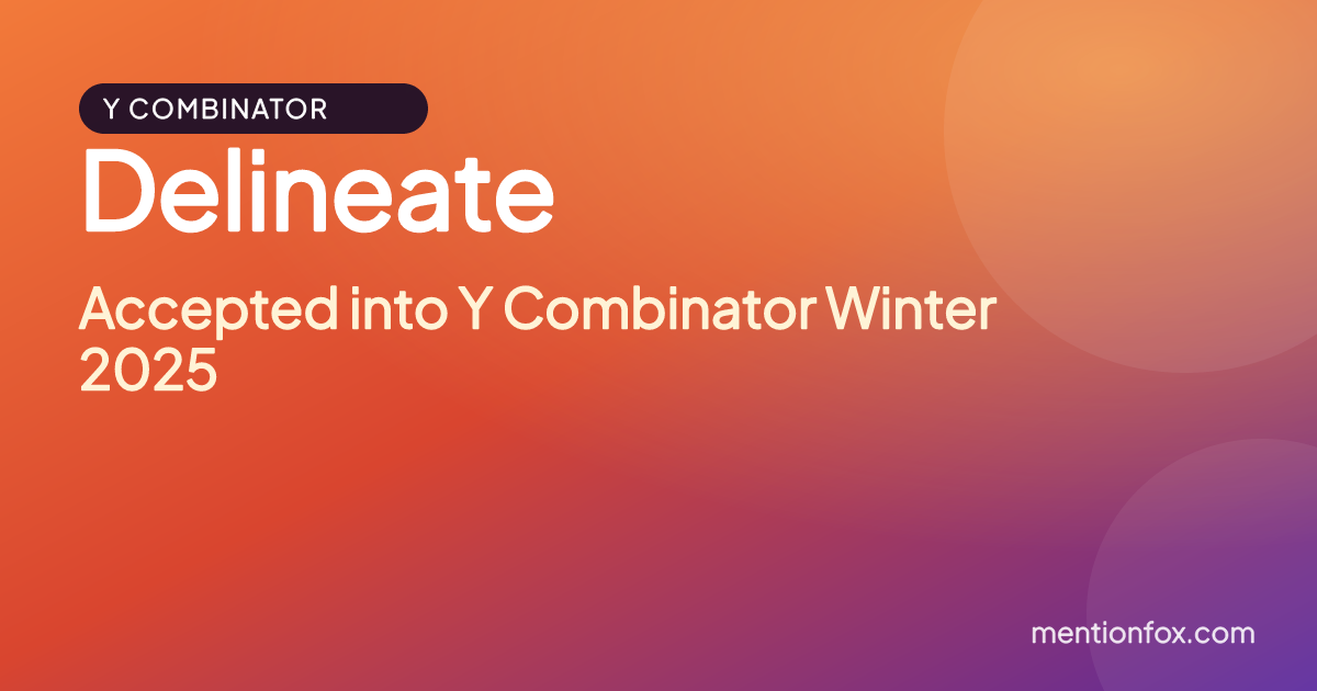 Delineate: Accepted into Y Combinator Winter 2025