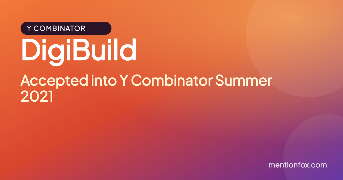 DigiBuild: Accepted into Y Combinator Summer 2021
