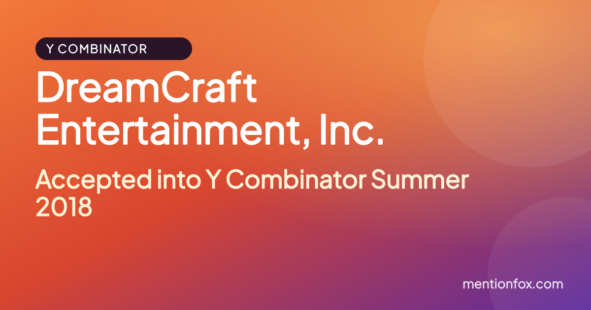 DreamCraft Entertainment, Inc.: Accepted into Y Combinator Summer 2018