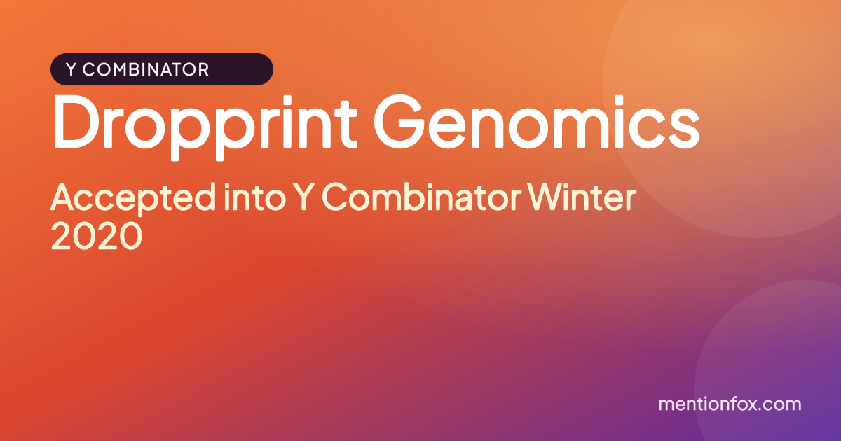 Dropprint Genomics: Accepted into Y Combinator Winter 2020