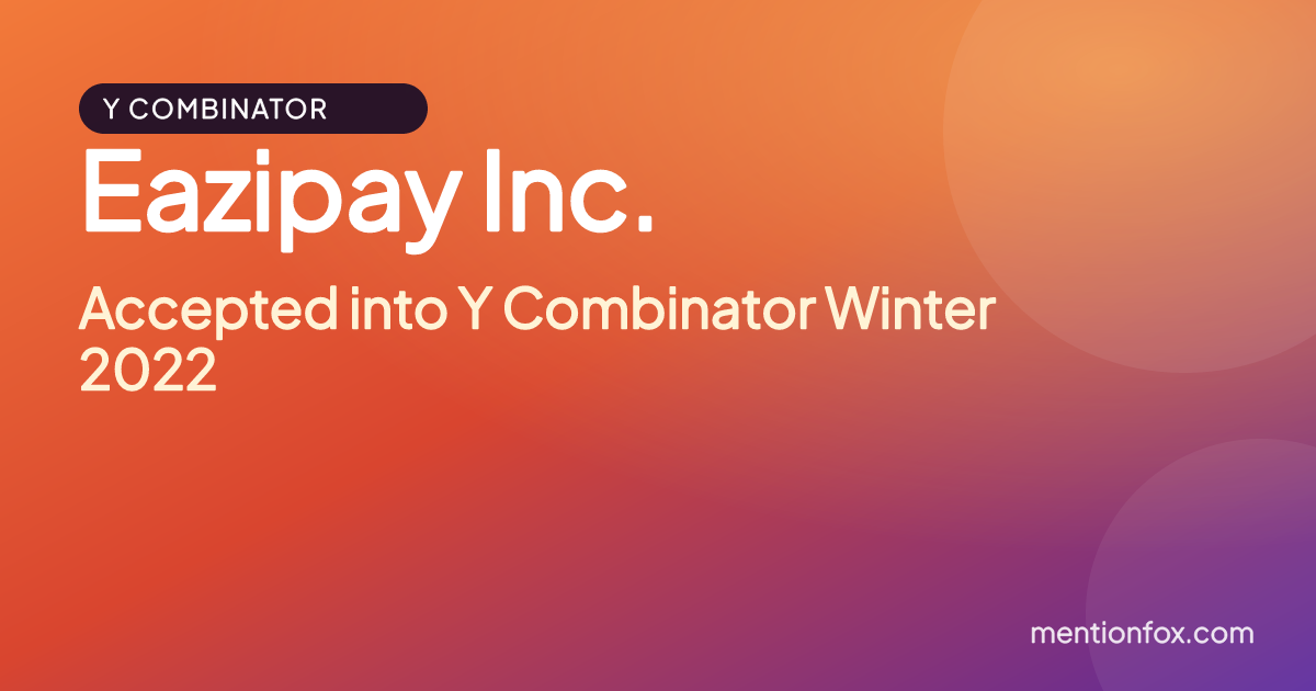 Eazipay Inc.: Accepted into Y Combinator Winter 2022