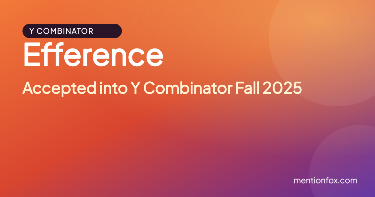 Efference: Accepted into Y Combinator Fall 2025