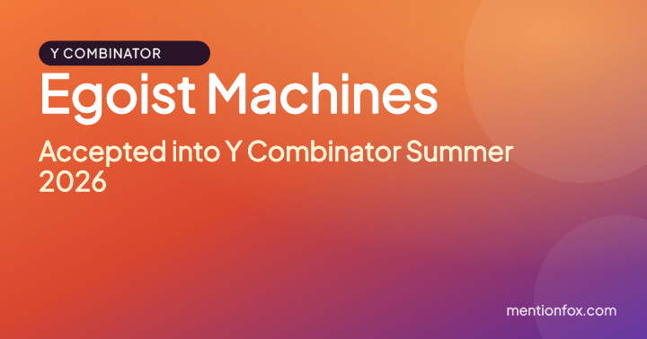 Egoist Machines: Accepted into Y Combinator Summer 2026