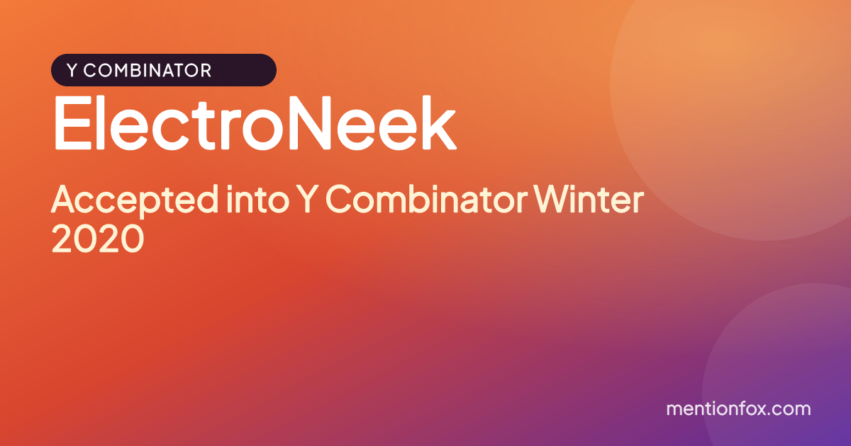 ElectroNeek: Accepted into Y Combinator Winter 2020