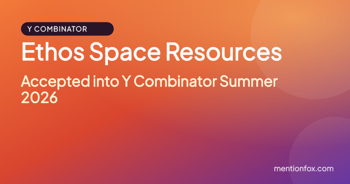 Ethos Space Resources: Accepted into Y Combinator Summer 2026