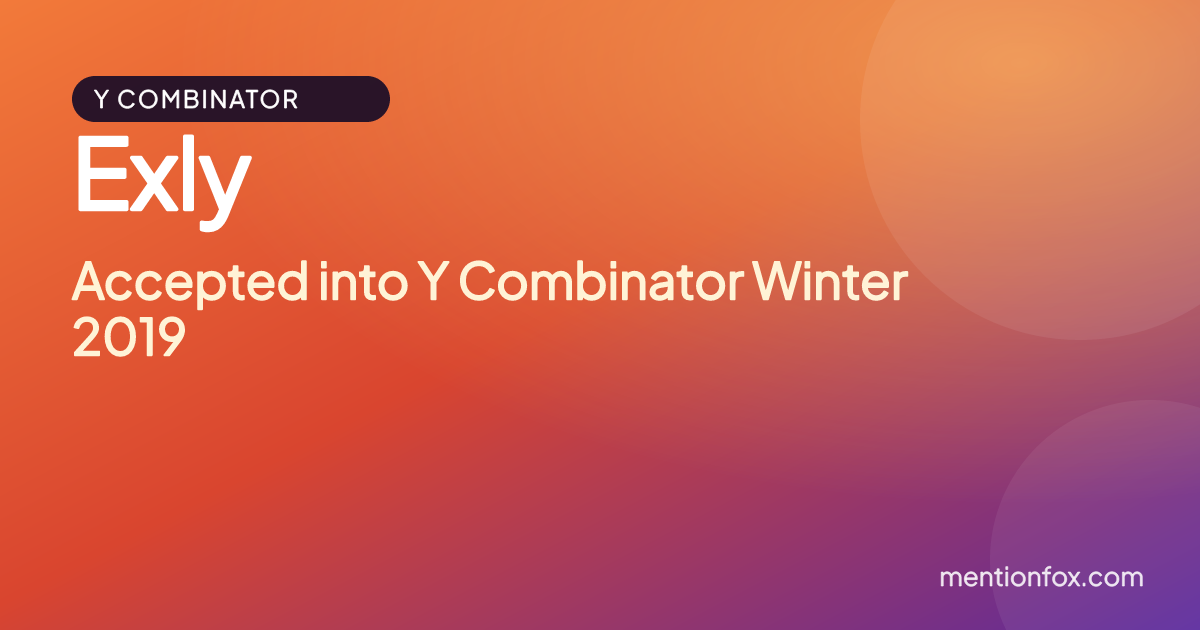 Exly: Accepted into Y Combinator Winter 2019