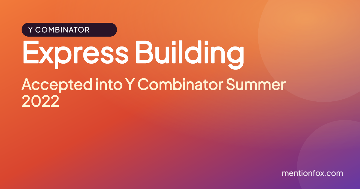 Express Building: Accepted into Y Combinator Summer 2022