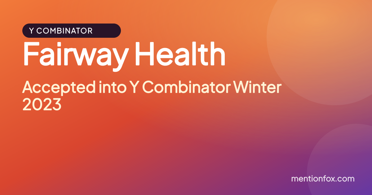 Fairway Health: Accepted into Y Combinator Winter 2023