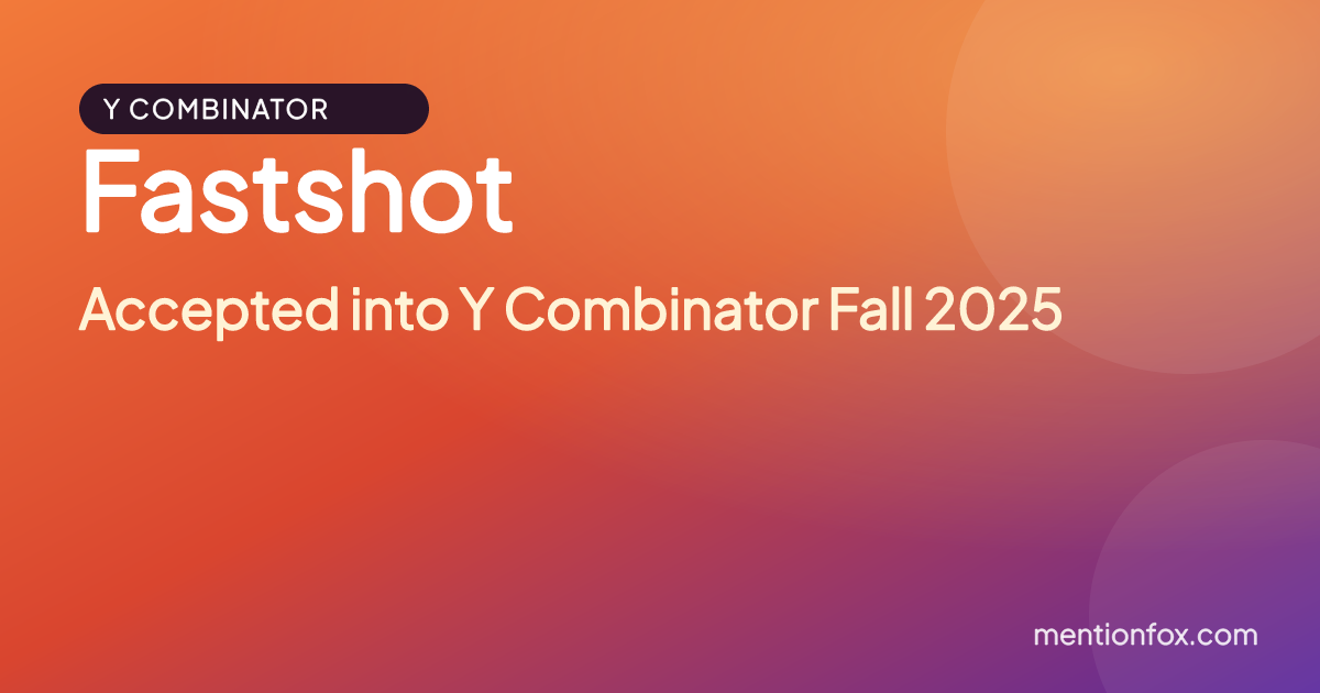 Fastshot: Accepted into Y Combinator Fall 2025
