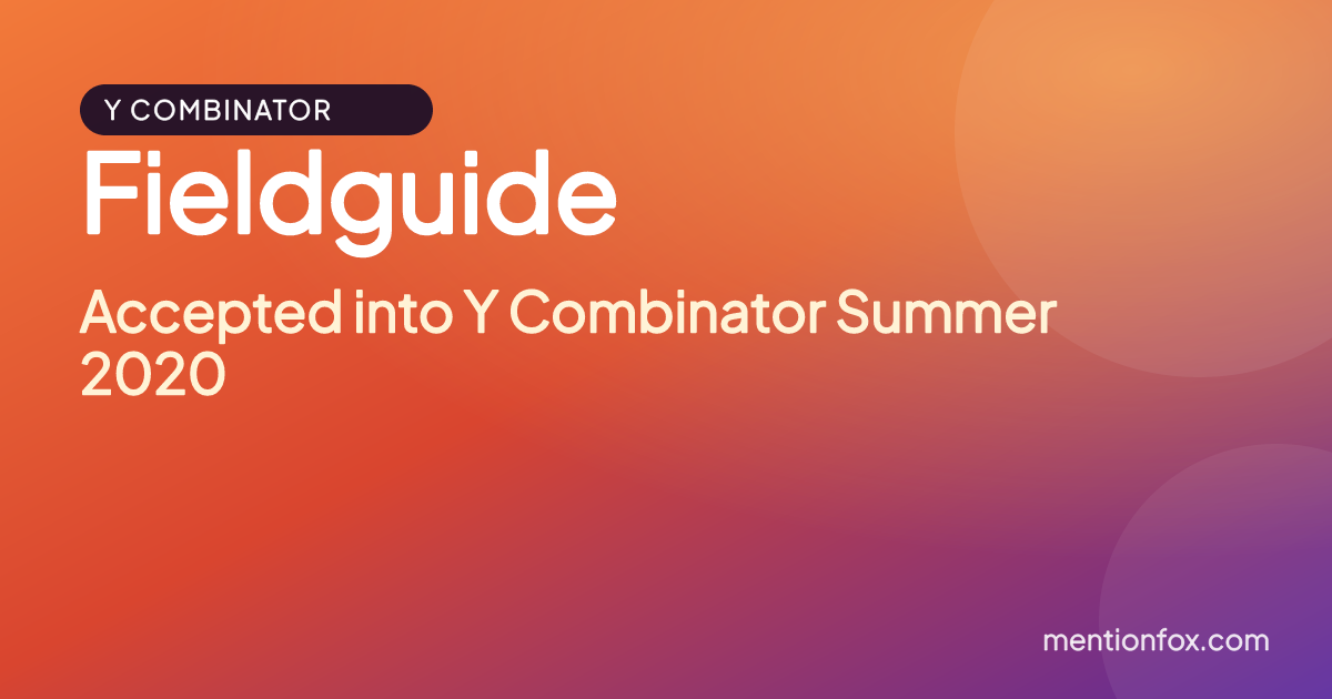 Fieldguide: Accepted into Y Combinator Summer 2020