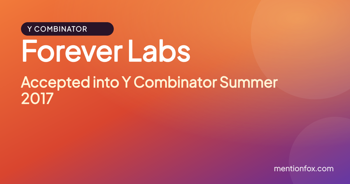 Forever Labs: Accepted into Y Combinator Summer 2017