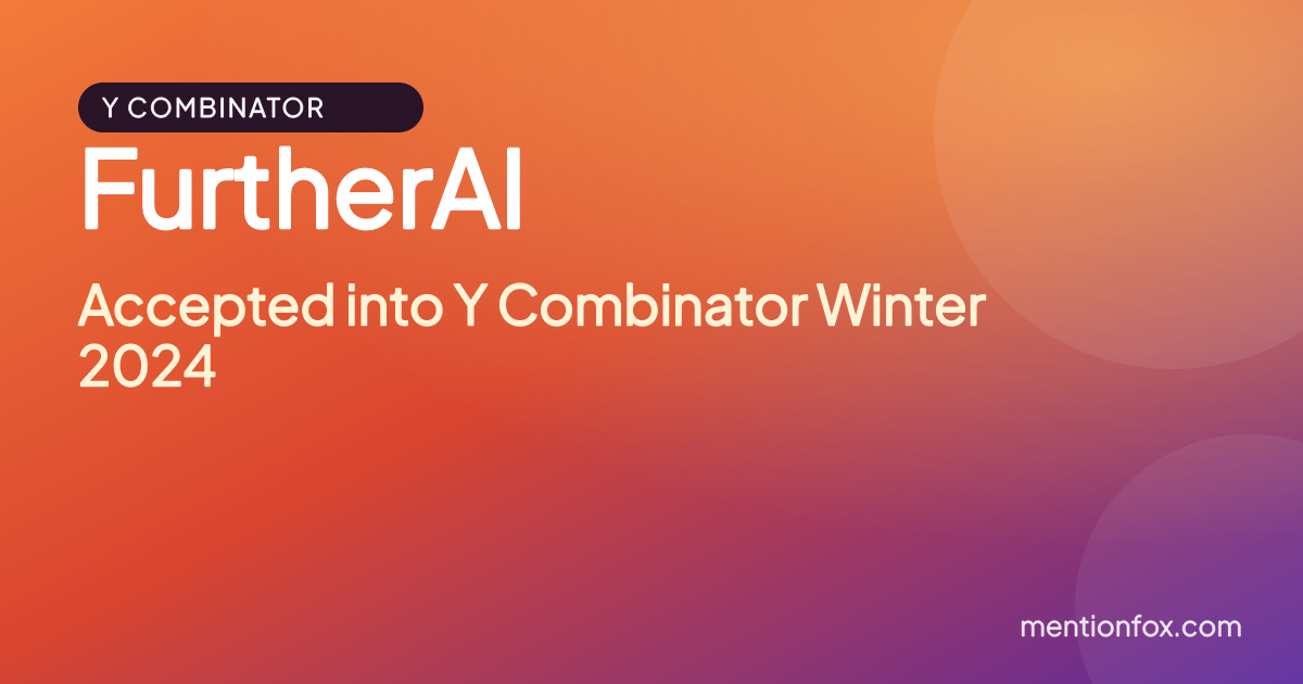 FurtherAI: Accepted into Y Combinator Winter 2024