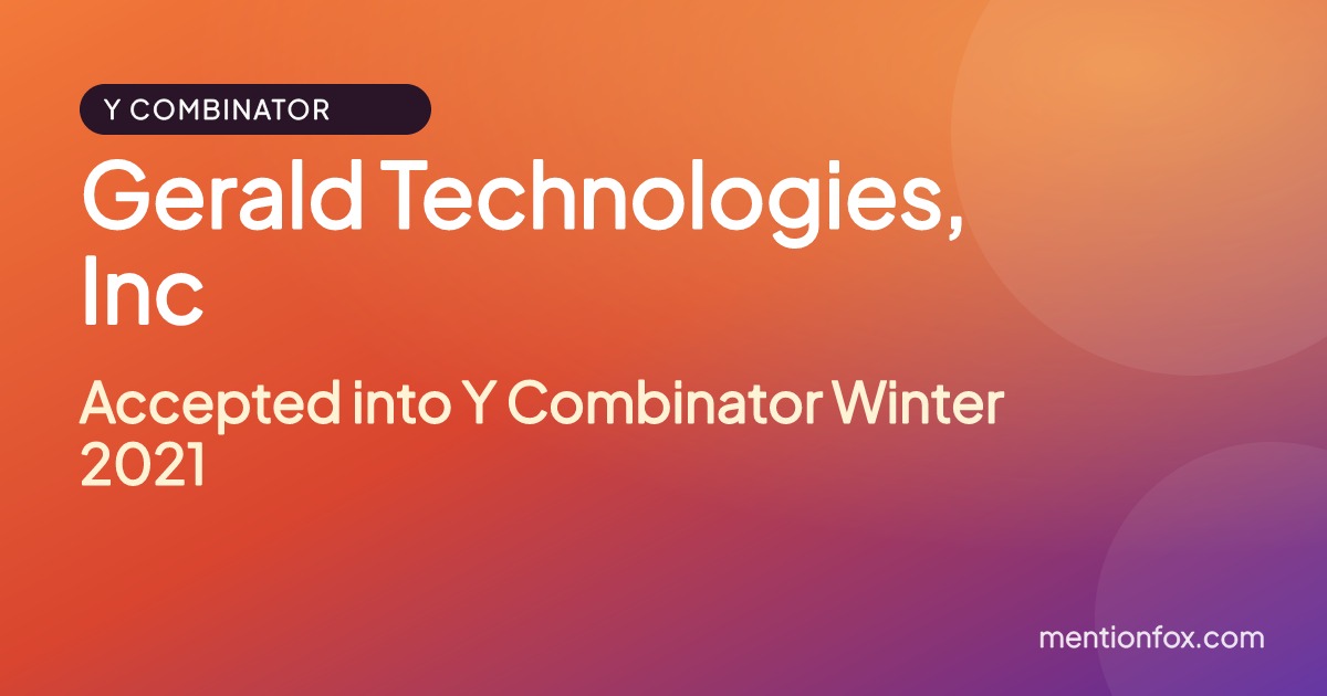 Gerald Technologies, Inc: Accepted into Y Combinator Winter 2021