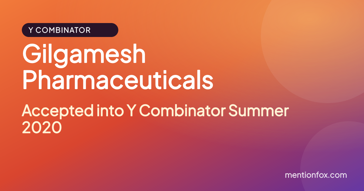 Gilgamesh Pharmaceuticals: Accepted into Y Combinator Summer 2020