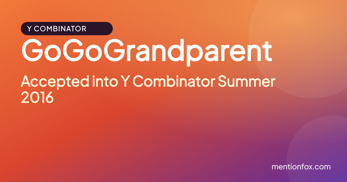 GoGoGrandparent: Accepted into Y Combinator Summer 2016