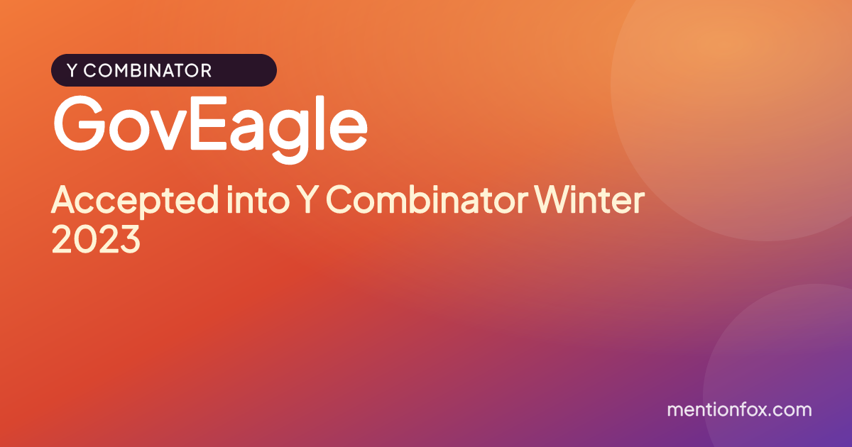 GovEagle: Accepted into Y Combinator Winter 2023