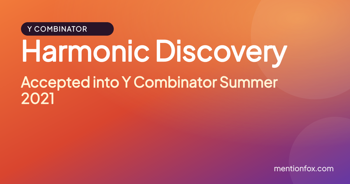 Harmonic Discovery: Accepted into Y Combinator Summer 2021
