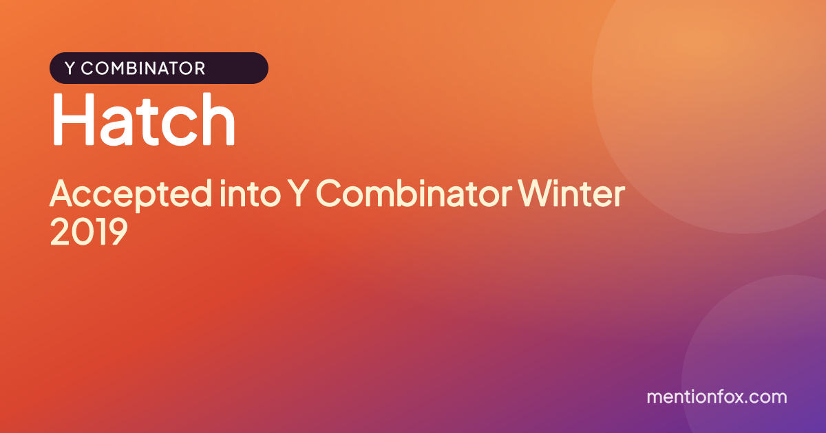 Hatch: Accepted into Y Combinator Winter 2019