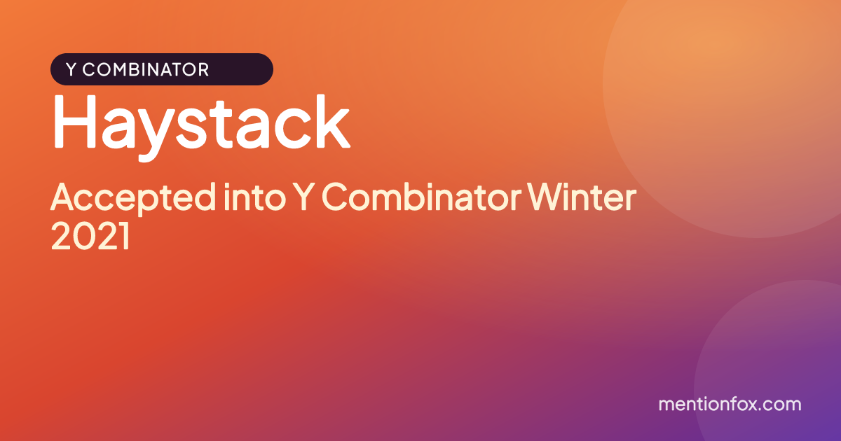 Haystack: Accepted into Y Combinator Winter 2021