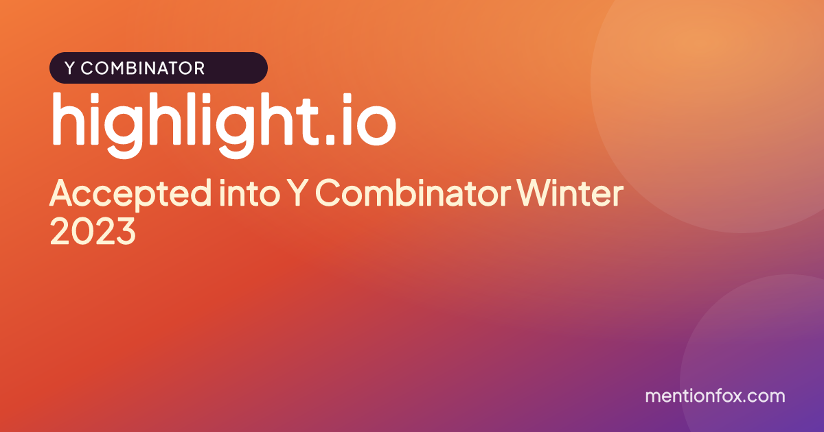 highlight.io: Accepted into Y Combinator Winter 2023