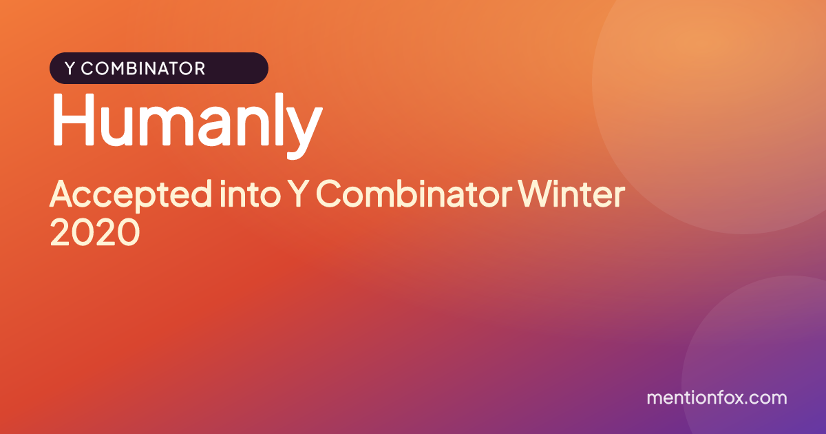 Humanly: Accepted into Y Combinator Winter 2020