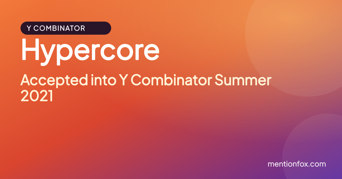 Hypercore: Accepted into Y Combinator Summer 2021