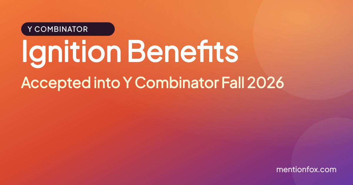 Ignition Benefits: Accepted into Y Combinator Fall 2026