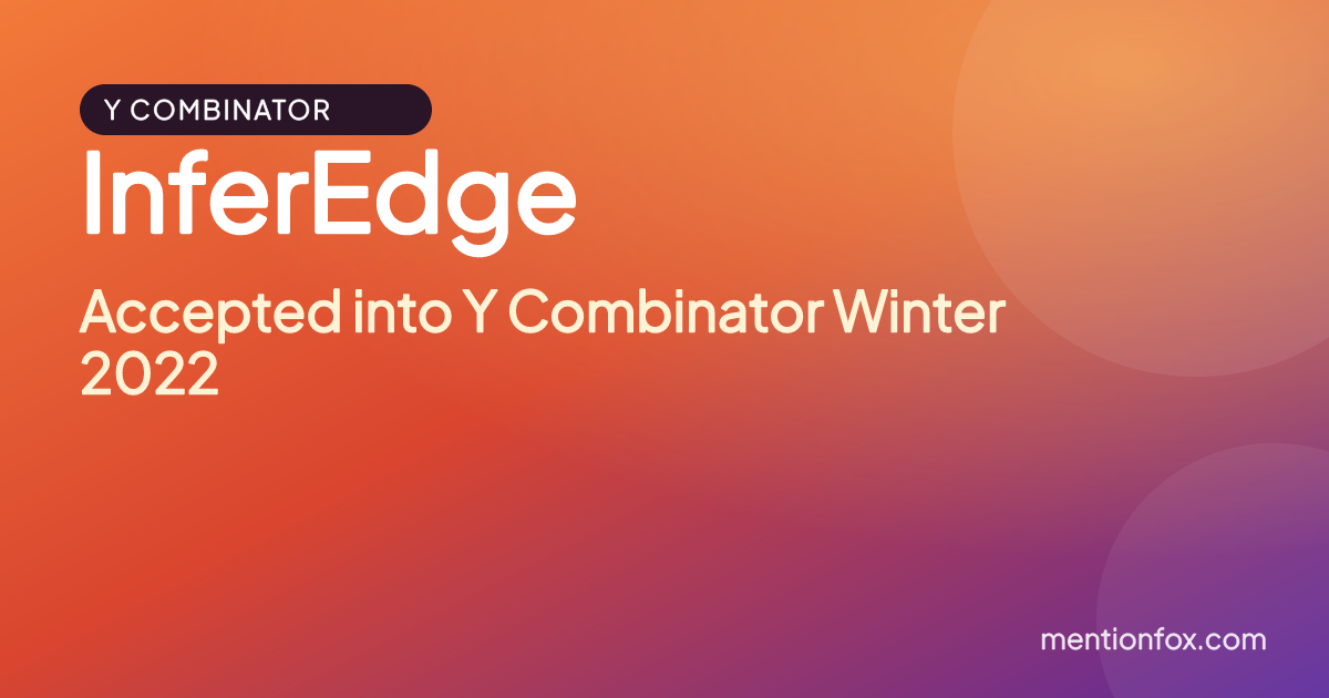 InferEdge: Accepted into Y Combinator Winter 2022