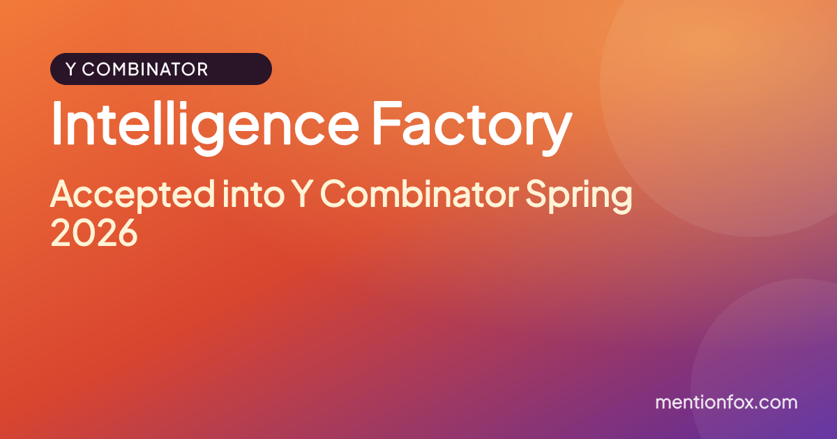 Intelligence Factory: Accepted into Y Combinator Spring 2026