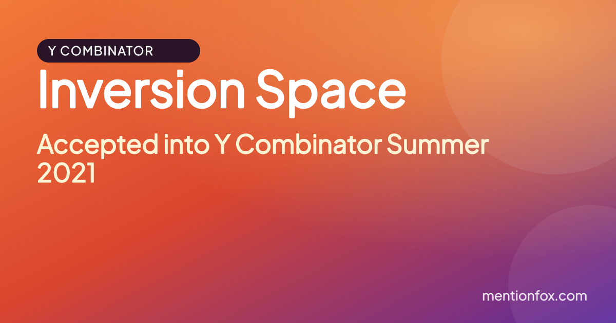 Inversion Space: Accepted into Y Combinator Summer 2021