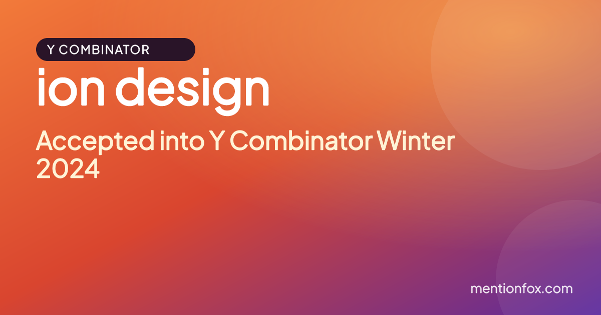 ion design: Accepted into Y Combinator Winter 2024