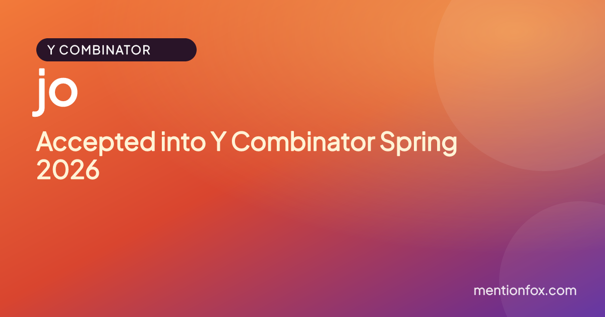 jo: Accepted into Y Combinator Spring 2026