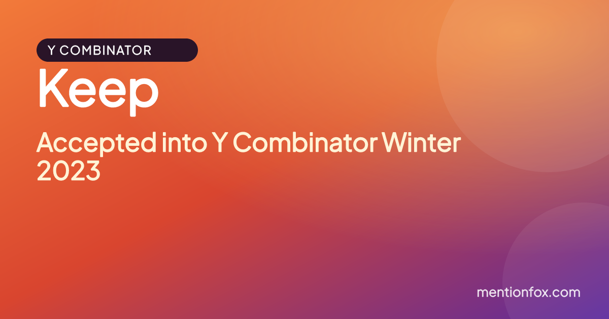 Keep: Accepted into Y Combinator Winter 2023